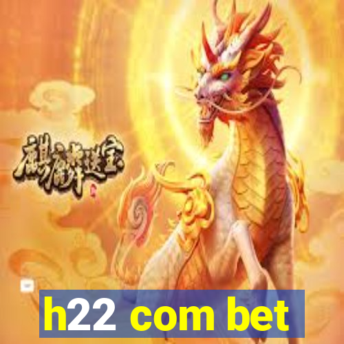 h22 com bet